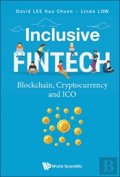 Inclusive Fintech: Blockchain, Cryptocurrency And Ico