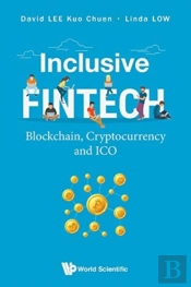 Inclusive Fintech: Blockchain, Cryptocurrency And Ico