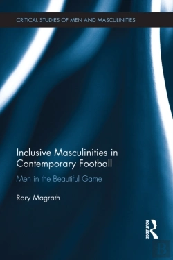 Bertrand.pt - Inclusive Masculinities In Contemporary Football