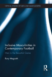 Inclusive Masculinities In Contemporary Football