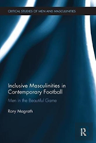 Inclusive Masculinities In Contemporary Football