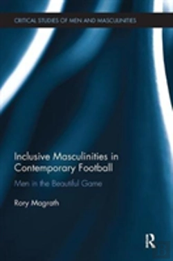 Bertrand.pt - Inclusive Masculinities In Contemporary Football