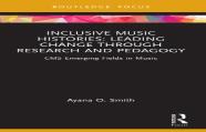 Inclusive Music Histories: Leading Change Through Research And Pedagogy
