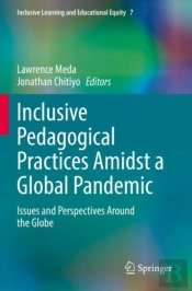 Inclusive Pedagogical Practices Amidst A Global Pandemic