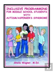 Inclusive Programming For Middle School Students With Autism/Asperger'S Syndrome