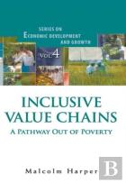 Inclusive Value Chains: A Pathway Out Of Poverty