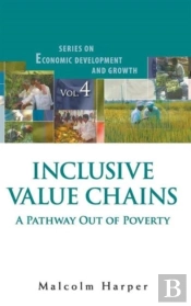 Inclusive Value Chains: A Pathway Out Of Poverty