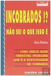 Incobrados? Não Sei o Que É!