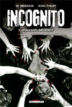Bertrand.pt - Incognito T.2 Mauvaises Influences