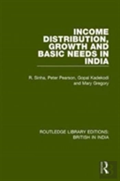 Income Distribution, Growth And Basic Needs In India
