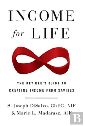 Income For Life: The Retiree'S Guide To