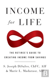 Income For Life: The Retiree'S Guide To