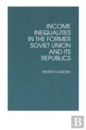 Income Inequalities In The Former Soviet Union And Its Republics