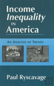 Income Inequality In America: An Analysis Of Trends