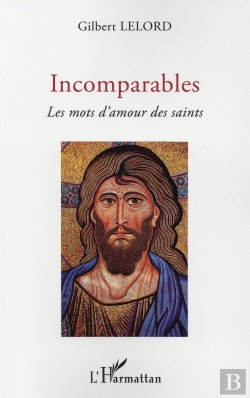 Bertrand.pt - Incomparables ; Les Mots D'Amour Des Saints