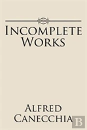 Incomplete Works