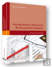 Incongruencia Y Retroacción De Actuaciones Tributarias.