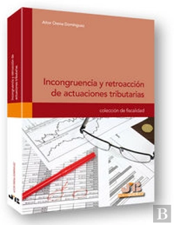 Bertrand.pt - Incongruencia Y Retroacción De Actuaciones Tributarias.