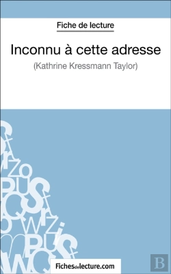 Bertrand.pt - Inconnu À Cette Adresse De Kathrine Kressmann Taylor (Fiche De Lecture)
