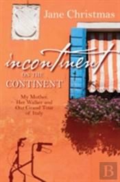 Incontinent On The Continent