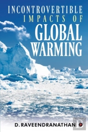 Incontrovertible Impacts Of Global Warming