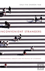 Inconvenient Strangers