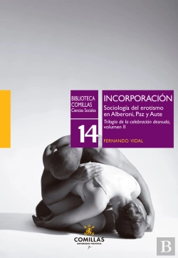 Bertrand.pt - Incorporación. Sociología Del Erotismo En Alberoni, Paz Y Aute