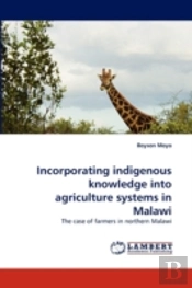 Incorporating Indigenous Knowledge Into Agriculture Systems In Malawi