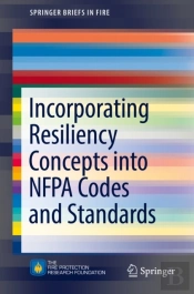 Incorporating Resiliency Concepts Into Nfpa Codes And Standards