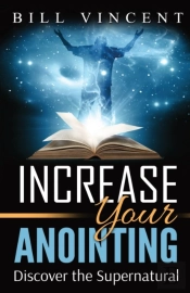 Increase Your Anointing: Discover The Su