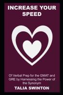 Increase Your Speed Of Verbal Prep For The Gmat And Gre By Harnessing The Power Of The Synonym