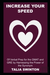 Increase Your Speed Of Verbal Prep For The Gmat And Gre By Harnessing The Power Of The Synonym