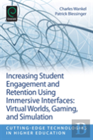 Increasing Student Engagement And Retention Using Immersive Interfaces