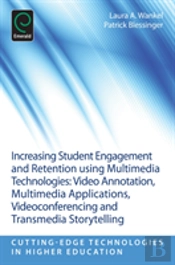 Increasing Student Engagement And Retention Using Multimedia Technologies