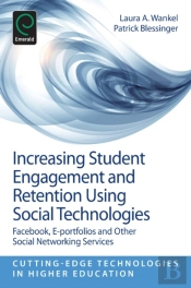 Increasing Student Engagement And Retention Using Social Technologies