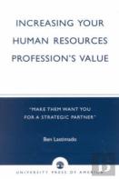Increasing Your Human Resources Profession'S Value