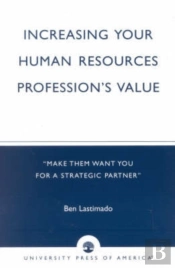 Increasing Your Human Resources Profession'S Value