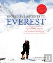 Incredible Ascents To Everest