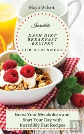 Incredible Dash Diet Breakfast Recipes For Beginners