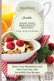 Incredible Dash Diet Breakfast Recipes For Beginners