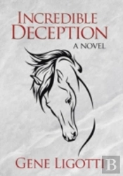 Incredible Deception