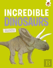 Incredible Dinosaurs