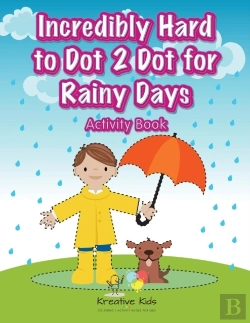 Bertrand.pt - Incredibly Hard To Dot 2 Dot For Rainy Days Activity Book