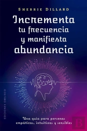 Incrementa Tu Frecuencia Y Manifiesta Abundancia