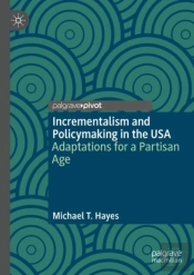 Incrementalism And Policymaking In The Usa