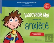 Incroyable Moi Maîtrise Son Anxiété