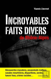 Incroyables Faits Divers De Rhone-Alpes