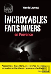 Incroyables Faits Divers En Provence