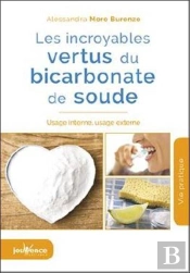 Incroyables Vertus Du Bicarbonate De Soude (Les)