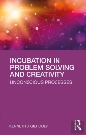 Incubation In Problem Solving And Creativity